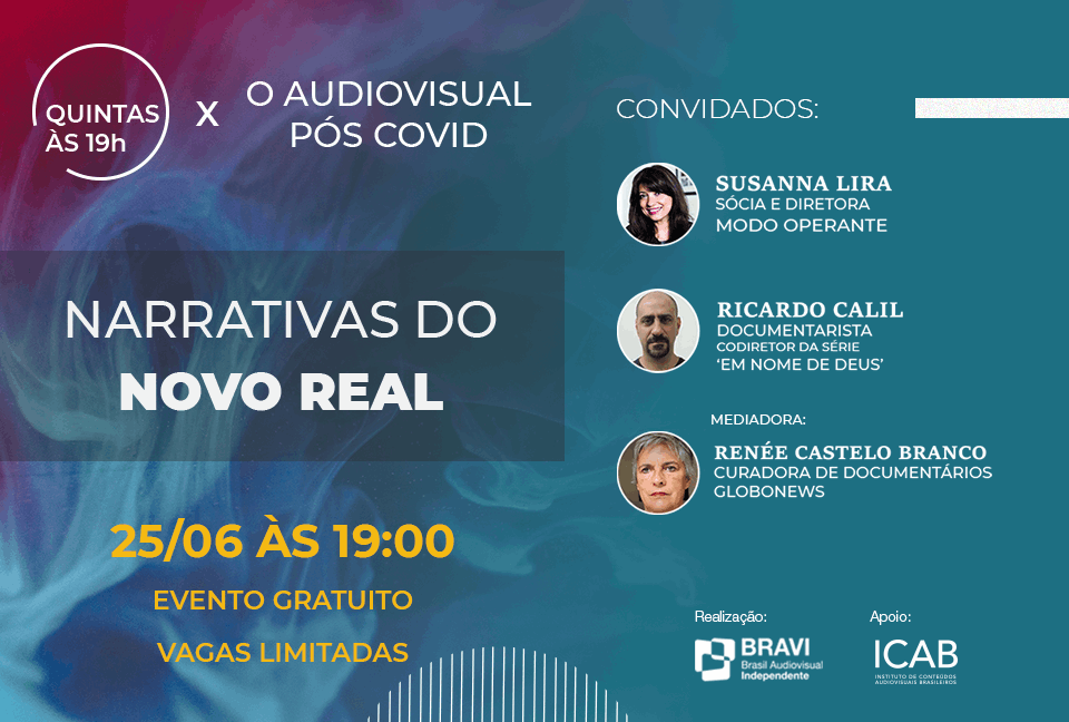 Série de webinars que debatem os caminhos do audiovisual no pós-pandemia aborda o tema ‘Narrativas do Novo Real’